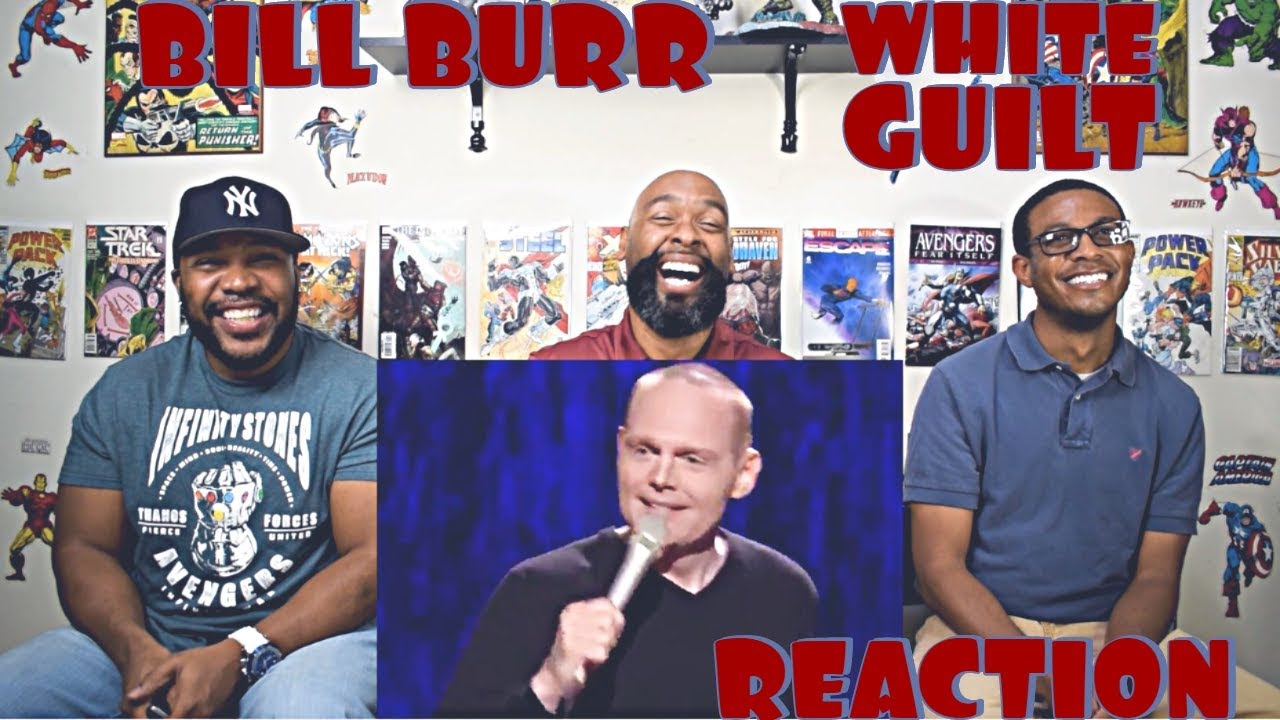 Bill Burr : White Guilt Reaction