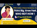 Think Big. Grow Fast. WHO NOT HOW ! (FREE 3 Hours Hackathon) Online Training @ DURGASOFT