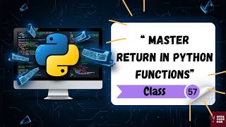 Python return Statement in Functions | 💡 Master Function Outputs Easily 💻 | Class-57 EASYCODEHUB
