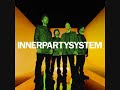 Innerpartysystem   Last Night in Brooklyn