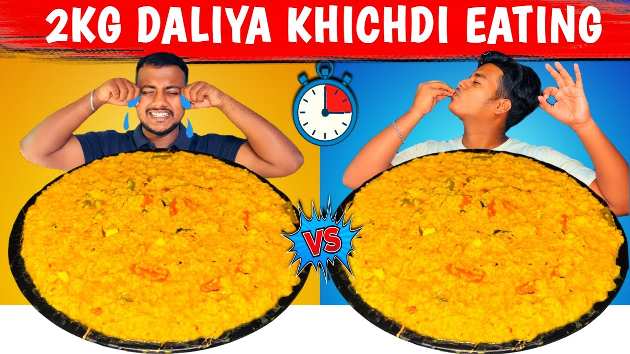2KG Daliya Khichdi Eating Show | | Indian National Food Eating Challege