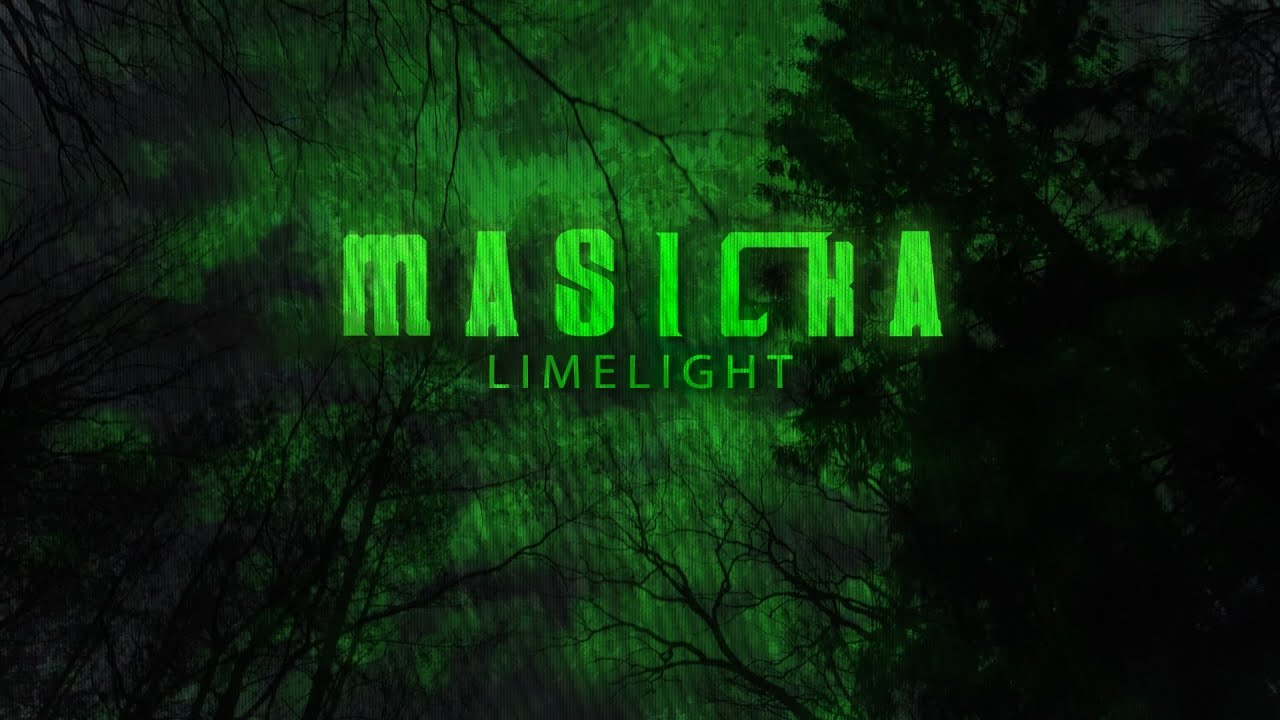 Masicka   Limelight Lyric Video