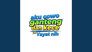 Aku cowo ganteng dan kece Yayat nih