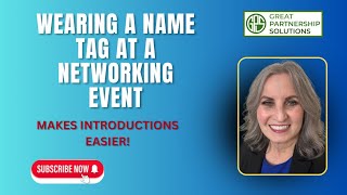 WEARING A NAME-TAG AT NETWORKING EVENTS | MAKES INTRODUCTIONS EASIER!