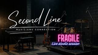 Fragile - Second Line (Live studio session)
