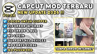 TERBARU 2026 ⁉️ CAPCUT PRO MOD APK NO PASSWORD‼️V17.3.0 STABIL | NO ERROR INTERNET