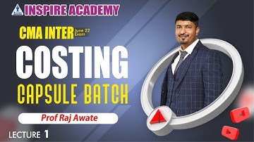 CMA Inter Costing Capsule Batch | Lecture 1 | June 22 Exam | By Raj Awate