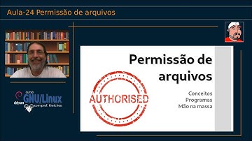 🟠 Curso GNU Linux - Aula 24 - Permissão de arquivos