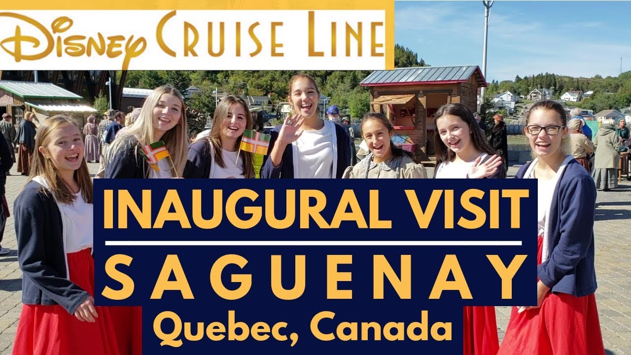 Disney Cruise Line Inaugural Visit to Saguenay, Quebec, Canada