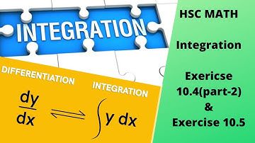 Integration|| Exercise 10.4(Part-2) || Exercise 10.5 || Chapter-10 || HSC Math 1st Paper