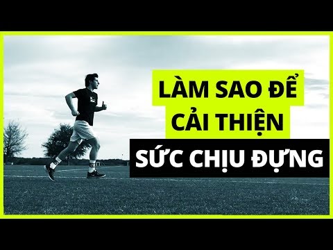 Video: Làm Thế Nào để Tăng Sức Chịu đựng Khi Chạy