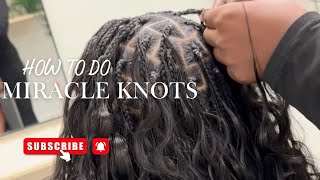 The most detailed Miracle Knots braids tutorial | very easy to follow and beginner friendly