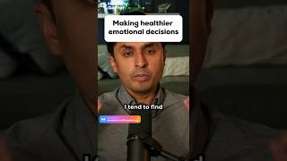 Making Healthier Emotional Decisions