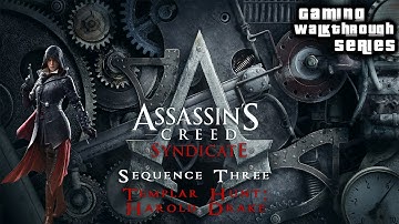 Assassins Creed Syndicate (100% Sync) - Sequence 3 - Templar Hunt: Harold Drake
