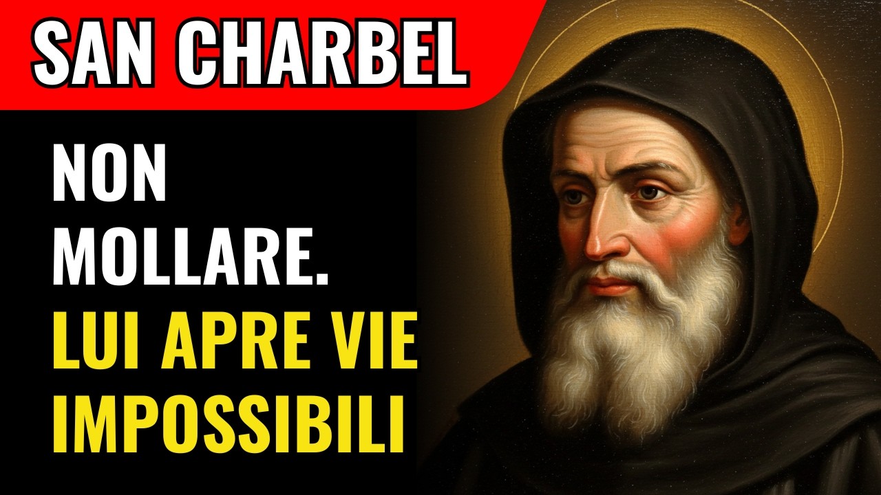Oggi San Charbel: Preghiera Potente Che Porta Un Miracolo Impossibile Nella Vita