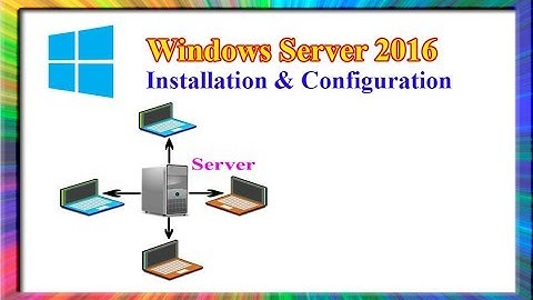how to install and configure windows server 2016 using iso image on virtualbox