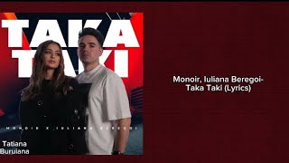 Monoir, Iuliana Beregoi – Taka Taki (Versuri/Lyrics Video)
