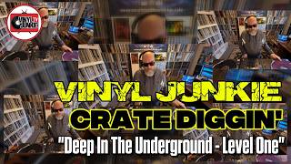 Vinyl Junkie – Crate Diggin’ – Deep In The Underground // Level One