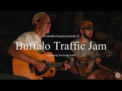 Cover Buffalo Traffic Jam - Too Young to Die (The Bonfire Sessions)