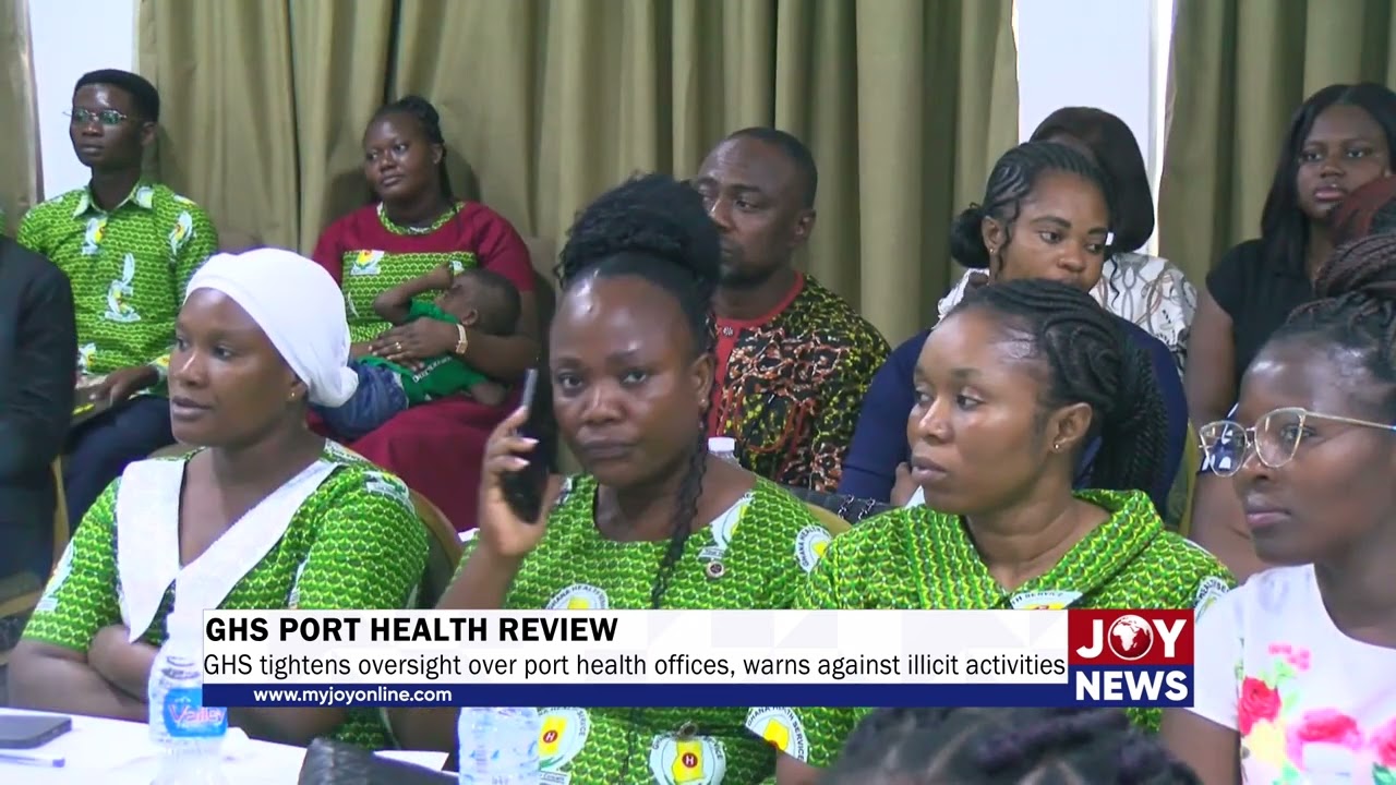 GHS tightens oversight over port health offices, warns against illicit activities.