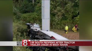 I-95 south reopens in West Haven after tractor trailer crash