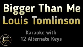 Bigger Than Me Karaoke - Louis Tomlinson Instrumental Lower Higher Female Original Key