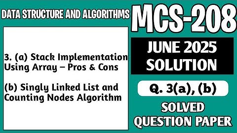 P4- 3(a), (b) | MCS208 June 25 Solution | MCS 208 Solved Question Paper | MCS208 Important Questions