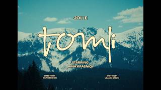 JOLLE  - TOMLI [OFFICIAL VIDEO]