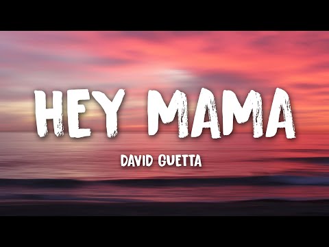 David Guetta - Hey Mama With Lyrics