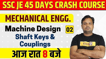 SC JE 45 DAYS CRASH COURSE | Mech‎. ENG. | Machine Design | 02 |  Shaft Keys & Couplings
