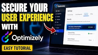 How to Secure Your User Experience with Optimizely - Easy Tutorial