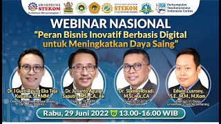 WEBINAR NASIONAL: ”Peran Bisnis Inovatif Berbasis Digital untuk Meningkatkan Daya Saing WEBINAR NASIONAL: ”Peran Bisnis Inovatif Berbasis Digital untuk Meningkatkan Daya Saing