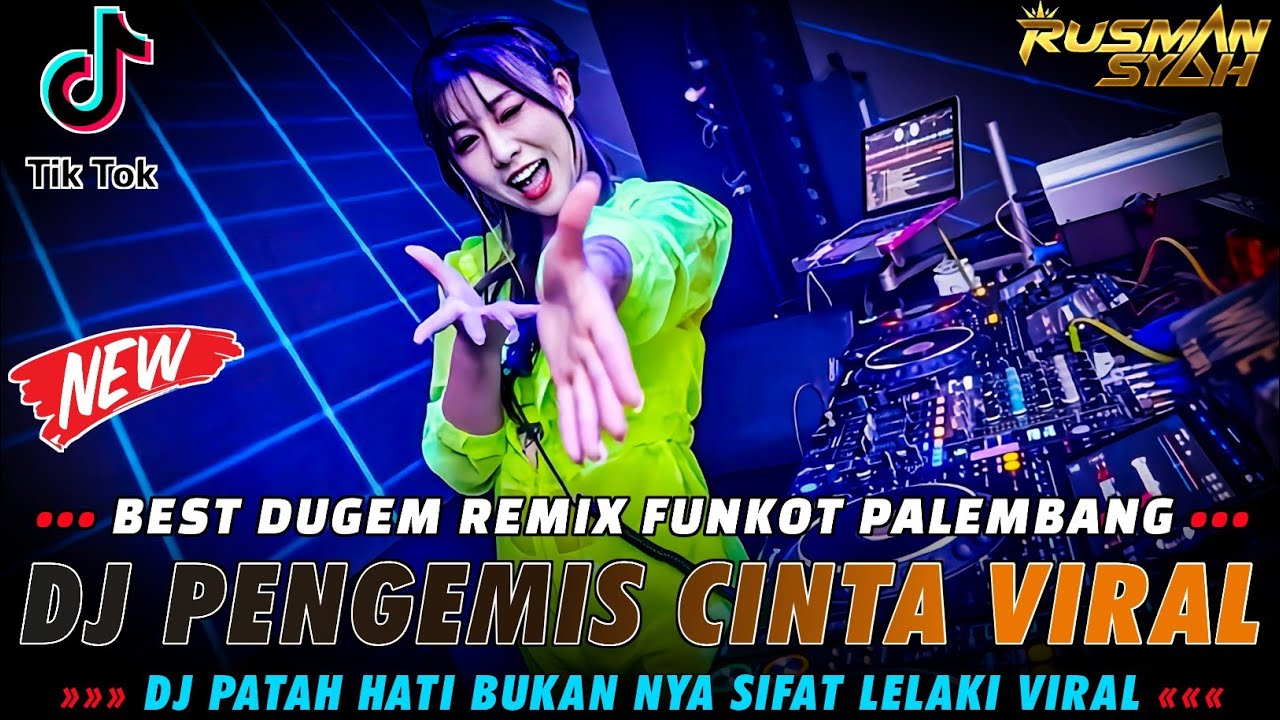 DJ PATAH HATI BUKAN NYA SIFAT LELAKI !! DJ Pengemis Cinta X Segudang Rindu | DJ DUGEM FULL BASS |