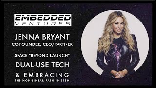 Jenna Bryant | Space "Beyond Launch", Dual-Use Tech, & Embracing the non-linear path in STEM