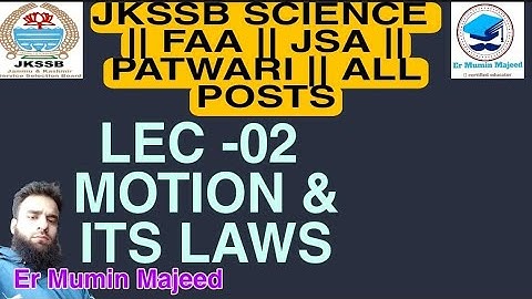LEC 2  || MOTION & ITS LAWS || JKSSB FAA || SI || ALL POSTS