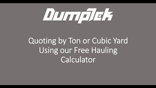 Dump Truck Training - Quoting by the  Ton / Cubic Yard