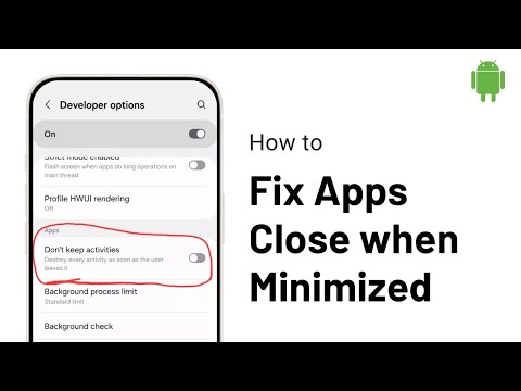 How to Fix Android Apps Close when Minimized