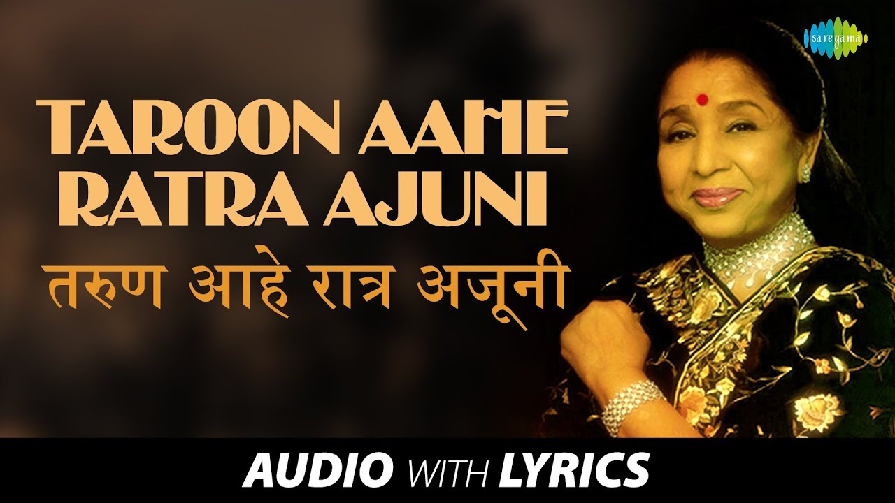 Taroon Aahe Ratra Ajuni with lyrics       Asha Bhosle  Taroon Aahe Ratra Ajuni