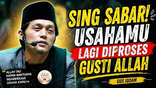 Usahamu Ora Bakal Ngapusi Hasil! Pesan Dalam Gus Iqdam terbaru