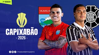 Capixabão Série A 2026 | 2ª Rodada | Vilavelhense x Rio Branco | 17/01/2026 | 19h