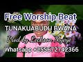 TUNAKUABUDU BWANA MANA UNANGUVU FREE WORSHIP INSTRUMENTAL BEAT KUABUDU NA KUSIFU