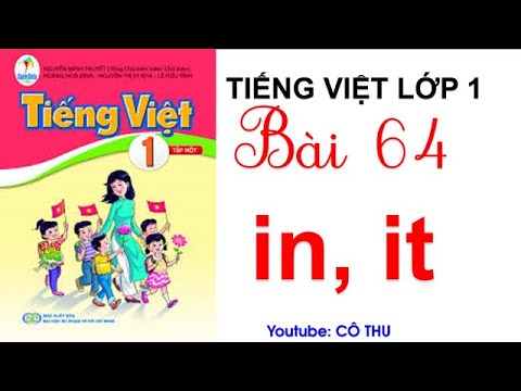 Video Bài 64: in, it| Tiếng Việt lớp 1| Sách Cánh Diều lớp... - youtube