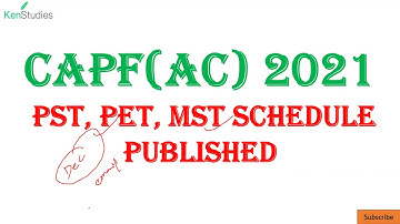 CAPF(AC) 2021 PST PET MST Date published Now be ready