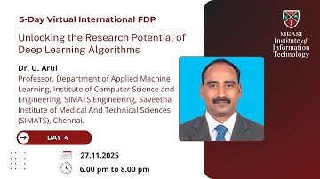 FDP Day 4 : Unlocking the Research Potential of Deep Learning Algorithms (27.11.2025)