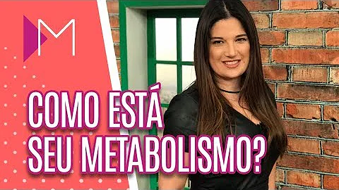 Como saber se o metabolismo é lento ou acelerado?