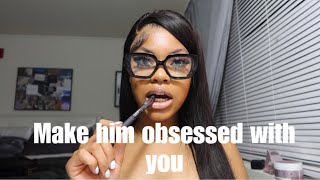 Be The Girl He Can't STOP Thinking About...-TIPS-