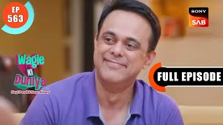 Flat Ka Bhoot- Wagle Ki Duniya - Ep 563 - Full Episode - 19 Jan 2023