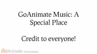 GoAnimate - A Special Place