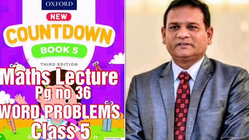 Countdown book 5, class 5 pg no 36 all the word problems are solved with Explanation ( CAL PAK ).