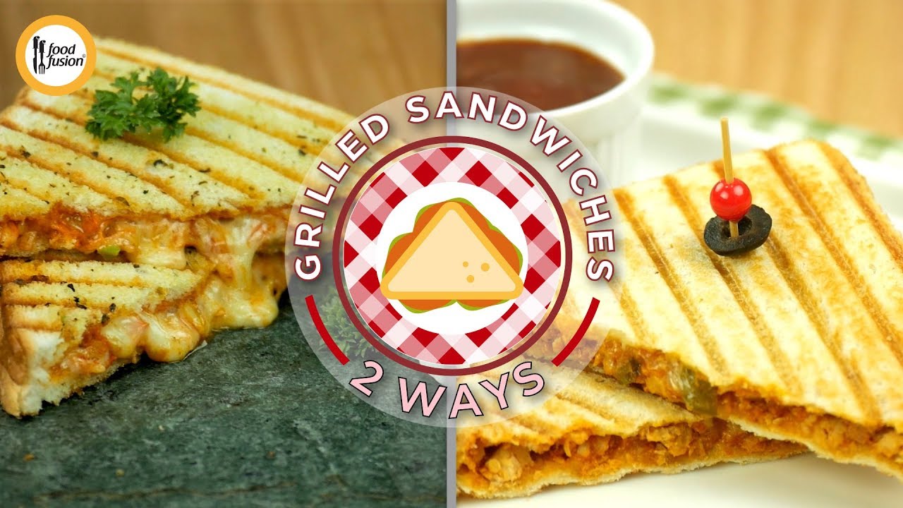 Grilled Sandwiches 2 ways Recipes by food fusion | Food Fusion